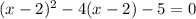 (x-2)^{2}-4(x-2)-5=0