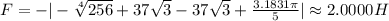 F=-|-\sqrt[4]{256}+37\sqrt{3}-37\sqrt{3}+\frac{3.1831\pi}{5}|\approx2.0000H