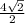 \frac{4\sqrt{2}}{2}