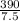 \frac{390}{7.5 } \\