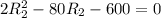 2R_{2}^{2}-80R_{2}-600=0