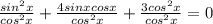 \frac{sin^2x}{cos^2x}+\frac{4sinxcosx}{cos^2x}+\frac{3cos^2x}{cos^2x}=0