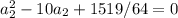 a_2^2-10a_2+1519/64=0