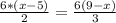 \frac{6*(x-5)}{2} =\frac{6(9-x)}{3}