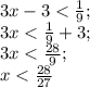 3x-3<\frac{1}{9};\\ 3x<\frac{1}{9}+3;\\ 3x<\frac{28}{9};\\ x<\frac{28}{27}