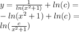 y = \frac{1}{ln( {x}^{2} + 1) } + ln(c) = \\ - ln( {x}^{2} + 1) + ln(c) = \\ ln( \frac{c}{ {x}^{2} + 1} )