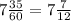 7 \frac{35}{60} = 7 \frac{7}{12}