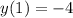 y(1)=-4