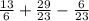 \frac{13}{6} + \frac{29}{23} - \frac{6}{23}