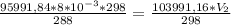 \frac{95991,84*8*10^{-3}*298}{288} = \frac{103991,16*V_{2}}{298}