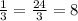 \frac{1}{3}=\frac{24}{3}=8