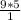 \frac{9*5}{1}