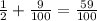 \frac{1}{2} + \frac{9}{100} = \frac{59}{100}