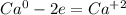 Ca^0 - 2e = Ca^{+2}