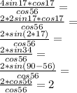 \frac{4sin 17*cos 17}{cos 56}=\\ \frac{2*2sin 17*cos 17}{cos 56}=\\ \frac{2*sin (2*17)}{cos 56}=\\ \frac{2*sin 34}{cos 56}=\\ \frac{2*sin (90-56)}{cos 56}=\\ \frac{2*cos 56}{cos 56}=2