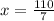 x=\frac{110}{7}