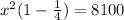 x^{2}(1-\frac{1}{4})=8100