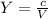 Y = \frac{c}{V}