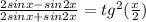 \frac{2sinx-sin2x}{2sinx+sin2x} =tg^2( \frac{x}{2})