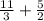 \frac{11}{3} + \frac{5}{2}