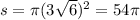 s = \pi(3 \sqrt{6} ) {}^{2} = 54\pi