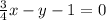 \frac{3}{4}x-y-1=0