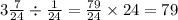 3 \frac{7}{24} \div \frac{1}{24} = \frac{79}{24} \times 24 = 79