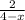 \frac{2}{4-x}