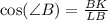 \cos(\angle B)=\frac{BK}{LB}