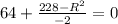 64+\frac{228-R^{2} }{-2}=0