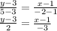 \frac{y - 3}{5 - 3} = \frac{x - 1}{ - 2 - 1} \\ \frac{y - 3}{2} = \frac{x - 1}{ - 3}