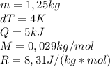 m=1,25kg\\dT=4K\\Q=5kJ\\M=0,029kg/mol\\R=8,31J/(kg*mol)