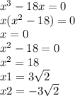 x ^{3} - 18x = 0 \\ x(x ^{2} - 18) = 0 \\ x = 0 \\ x ^{2} - 18 = 0 \\ x ^{2} = 18 \\ x1 = 3 \sqrt{2} \\ x2 = - 3 \sqrt{2}