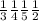 \frac{1}{3} \frac{1}{4} \frac{1}{5} \frac{1}{2}