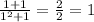 \frac{1 + 1}{1^2+1} = \frac{2}{2} = 1