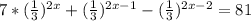 7*(\frac{1}{3} )^{2x} +(\frac{1}{3} )^{2x-1} -(\frac{1}{3} )^{2x-2}=81