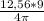 \frac{12,56*9}{4\pi}