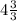 4\frac{3}{3}