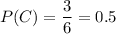 \displaystyle P(C)={3\over6}=0.5