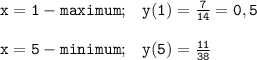 \tt x=1 - maximum; \;\;\; y(1)=\frac{7}{14}=0,5\\ \\x=5 - minimum; \;\;\; y(5)=\frac{11}{38}