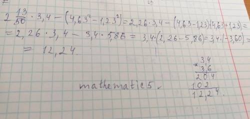 2\frac{13}{50} *3,4-(4,63^{2}-1,23^{2} )