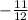 - \frac {11}{12}