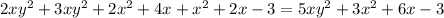 2xy^2+3xy^2+2x^2+4x+x^2+2x-3=5xy^2+3x^2+6x-3