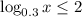 \log_{0.3}x \leq 2