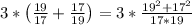 3*\left(\frac{19}{17}+\frac{17}{19}\right)=3*\frac{19^2+17^2}{17*19}