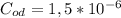 C_{od}=1,5*10^{-6}