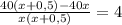 \frac{40(x+0,5)-40x}{x(x+0,5)}=4