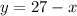 y=27-x