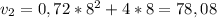 v_{2} =0,72*8^{2}+4*8 = 78,08