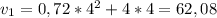 v_{1}=0,72*4^{2}+4*4 = 62,08